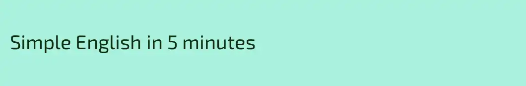 Simple English in 5 minutes